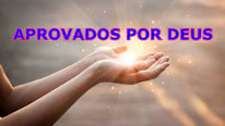 O que significa 'Aprovados por Deus'?
