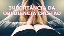 Motivacional Cristão O que significa 'Importância da obediência cristão'
