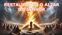 O que é Restaurando o altar do Senhor?